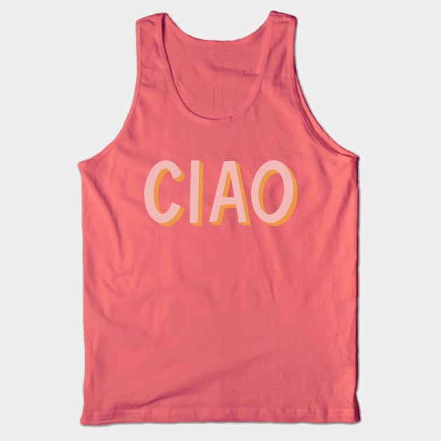Ciao Hand Lettering Tank Top by lymancreativeco